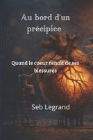 Au bord d’un précipice: Quand le cœur renaît de ses blessures B0G4M6ZZSQ Book Cover