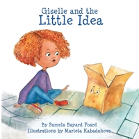 Giselle and the Little Idea 0998222135 Book Cover