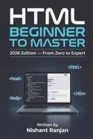 HTML Beginner to Master B0GY9FXWQB Book Cover