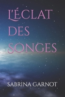 L'Éclat des Songes (French Edition) B0CP8QC122 Book Cover
