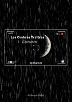 Les Ombres Traîtres: L'avènement 2322016985 Book Cover