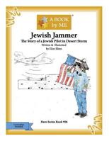 Jewish Jammer: The Story of a Jewish Pilot in Desert Storm 1533075255 Book Cover