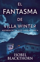 El Fantasma de Villa Winter (Misterios de Las Islas Canarias) 4824180805 Book Cover