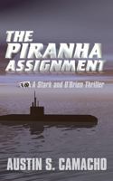 The Piranha Assignment 0979478855 Book Cover