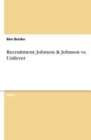 Recruitment: Johnson & Johnson vs. Unilever 3638777731 Book Cover