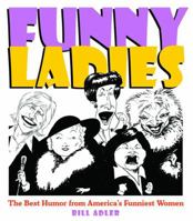 Funny Ladies: The Best Humor From America's Funniest Women 0740706128 Book Cover
