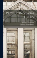 Producing Farm Crops 1014978637 Book Cover