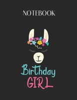 Notebook: Birthday Girl Llama Birthday Gift For Llama Lovers Lovely Composition Notes Notebook for Work Marble Size College Rule Lined for Student Journal 110 Pages of 8.5x11 Efficient Way to Use Meth 165115807X Book Cover