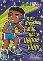 It's a Wrestling Mat, Not a Dance Floor 1434230767 Book Cover