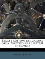 Leggi E Costumi del Cambio; Ossia, Trattato Sulle Lettere Di Cambio 117963621X Book Cover