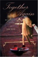 Together Again: A Relationship Story 0595347932 Book Cover