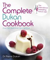 The Complete Dukan Cookbook 144475789X Book Cover