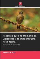 Pesquisa cuco na melhoria da visibilidade da imagem: Uma nova forma: Reconstrução de imagens CSA 6206307018 Book Cover