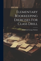 Elementary Bookkeeping Exercises For Class Drill 1021579343 Book Cover