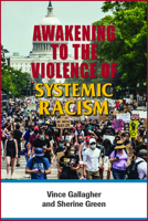 Awakening to the Violence of Systemic Racism 0809155664 Book Cover