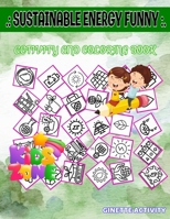 Sustainable Energy Funny: Battery, Ecological, Leaf Design, Solar Panel, Biofuel, Battery, Eco Light, Biofuel For Girls 5-7 Image Quizzes Words Activity Coloring Books 40 Coloring B087S9NW8Q Book Cover