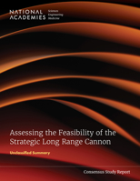 Assessing the Feasibility of the Strategic Long Range Cannon: Unclassified Summary 0309454808 Book Cover