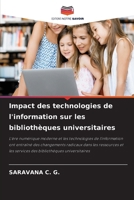 Impact des technologies de l'information sur les bibliothèques universitaires (French Edition) 6208535859 Book Cover