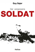 Der vergessene Soldat: Autobiographie (Deutsche Soldaten-Biografien) (German Edition) 3964035750 Book Cover