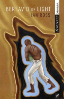 Bereav'd of Light (Scirocco Drama) 1896239935 Book Cover