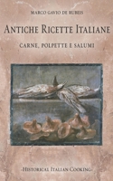 Antiche ricette italiane. Carne, polpette e salumi (Historical Italian Cooking) (Italian Edition) B0DNWC5JVM Book Cover