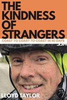The Kindness of Strangers: Coast to Coast to Coast in Sixty Days 0888903642 Book Cover