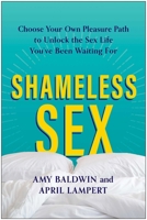 Shameless Sex: Unlock the Ultimate Pleasure You've Been Waiting For 1637743769 Book Cover