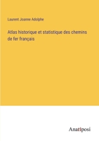 Atlas historique et statistique des chemins de fer français 3382722267 Book Cover
