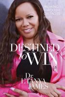 Destined to Win: Breaking Thorugh Obstacles in Life 0990719936 Book Cover
