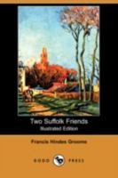 Two Suffolk Friends 9362920573 Book Cover