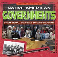 Native American Governments: From Tribal Councils to Constitutions 1538208849 Book Cover