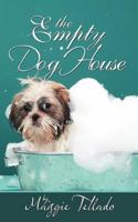 The Empty Dog House 146708137X Book Cover