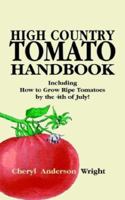 High Country Tomato Handbook 1932636072 Book Cover