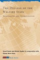 The Decline of the Welfare State: Demography and Globalization 0262182440 Book Cover