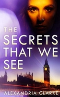 The Secrets That We See B091F5SJ7R Book Cover