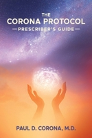 The Corona Protocol Prescriber's Guide B0GNK689WH Book Cover