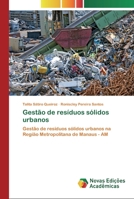 Gestão de resíduos sólidos urbanos: Gestão de resíduos sólidos urbanos na Região Metropolitana de Manaus - AM 6200801614 Book Cover