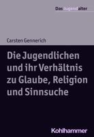 Die Jugendlichen Und Ihr Verhaltnis Zu Glaube, Religion Und Sinnsuche (Das Jugendalter) 3170302280 Book Cover