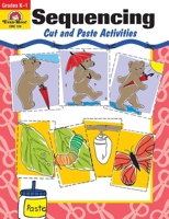 Sequencing: Cut and Paste Activities 1557990131 Book Cover