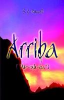Arriba (Air-Uh-Ba) 1413781810 Book Cover