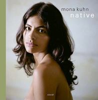 Mona Kuhn: Native 3865219136 Book Cover