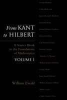 From Kant to Hilbert: A Source Book in the Foundations of Mathematics, Volume 1 0198505353 Book Cover
