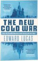 The New Cold War: Putin's Russia and the Threat to the West 1137280034 Book Cover