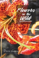 Flowers in the Wild 1639500510 Book Cover