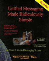 Unified Messaging Made Ridiculously Simple! 0967137802 Book Cover