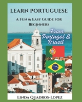 Learn Portuguese: A Fun & Easy Guide for beginners From Portugal & Brazil B0FWBCTJNG Book Cover