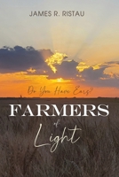 Farmers of Light: Do You Have Ears? B0CQMGLXJT Book Cover