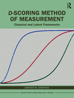 D-Scoring Method of Measurement: Classical and Latent Frameworks 1032380063 Book Cover
