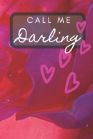 Call Me Darling: An impressive story book for you and him Memorable picture B083XVZ15W Book Cover