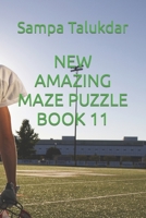 NEW AMAZING MAZE PUZZLE BOOK 11 B0BKYPTGYK Book Cover